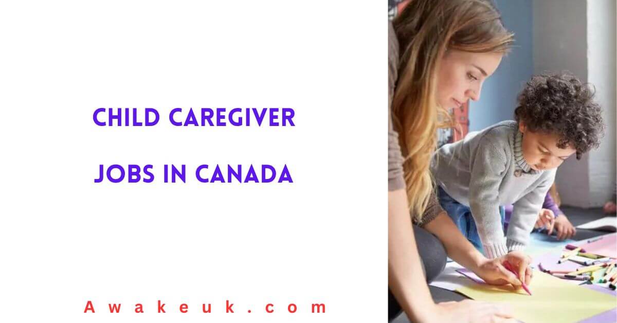 Child Caregiver Jobs In Canada 2024 Apply Now   Child Caregiver Jobs In Canada 