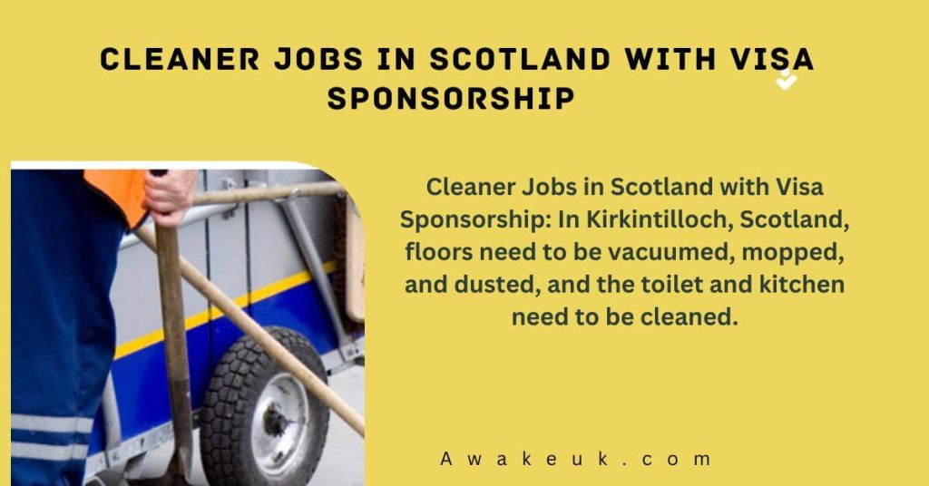 Cleaner Jobs in Scotland with Visa Sponsorship 