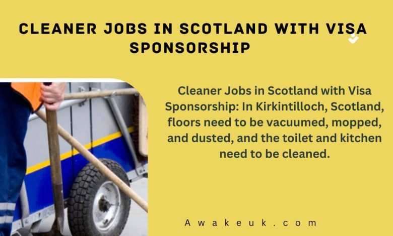 Cleaner Jobs in Scotland with Visa Sponsorship