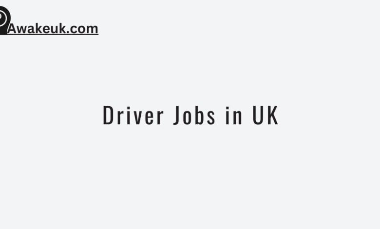 Driver Jobs in UK