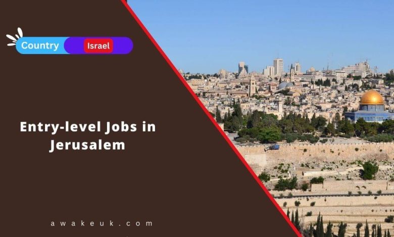 Entry-level Jobs in Jerusalem