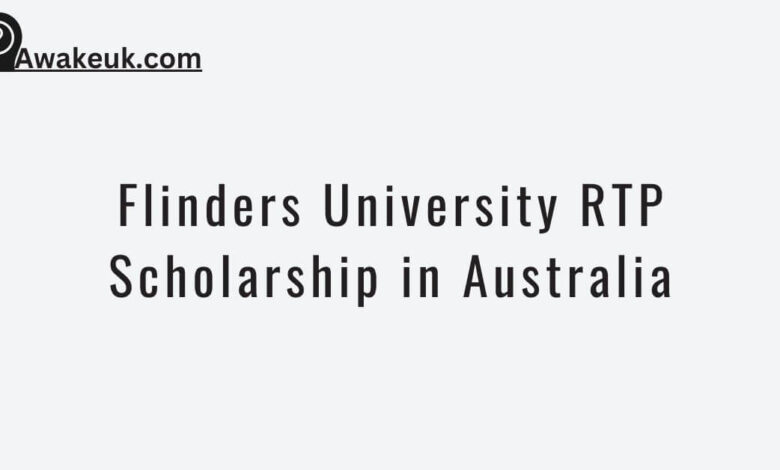 Flinders University RTP Scholarship in Australia