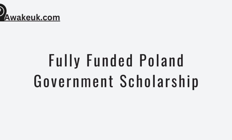 Fully Funded Poland Government Scholarship