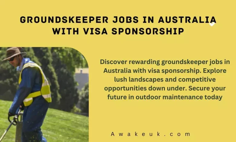 Groundskeeper Jobs in Australia with Visa Sponsorship