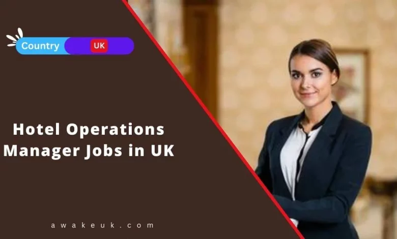 Hotel Operations Manager Jobs in UK