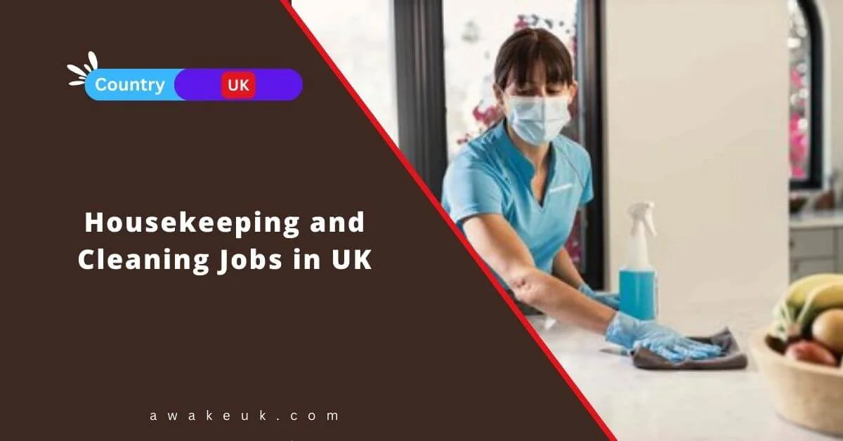 Housekeeping and Cleaning Jobs in UK 2024 Visa Sponsorship