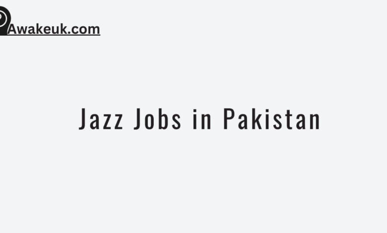 Jazz Jobs in Pakistan
