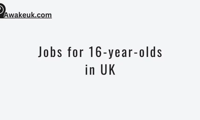 Jobs for 16-year-olds in UK