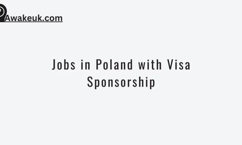 Jobs in Poland with Visa Sponsorship