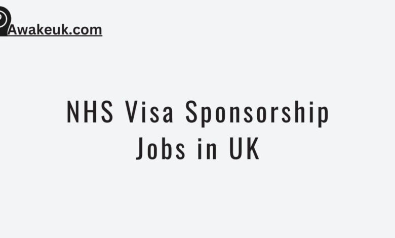NHS Visa Sponsorship Jobs in UK