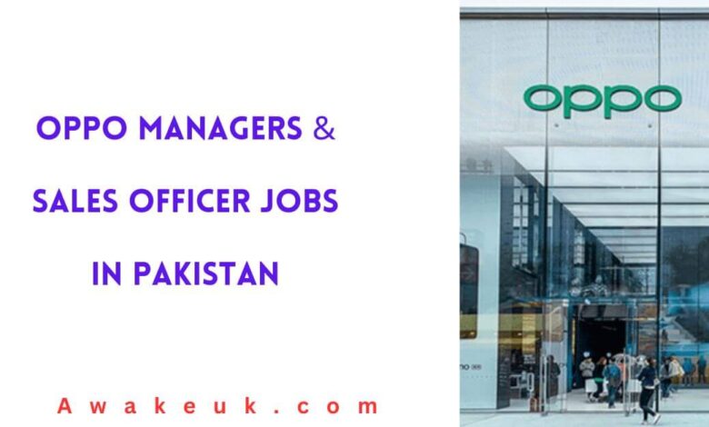 OPPO Managers & Sales Officer Jobs in Pakistan