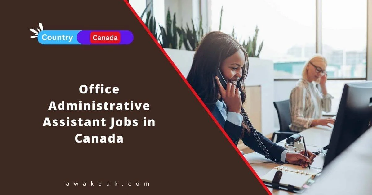 Office Administrative Assistant Jobs in Canada 2024