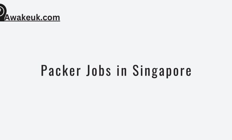 Packer Jobs in Singapore