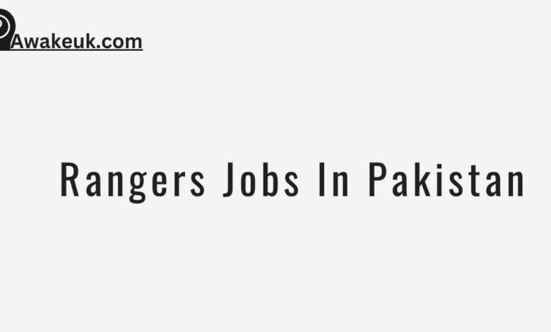 Rangers Jobs In Pakistan