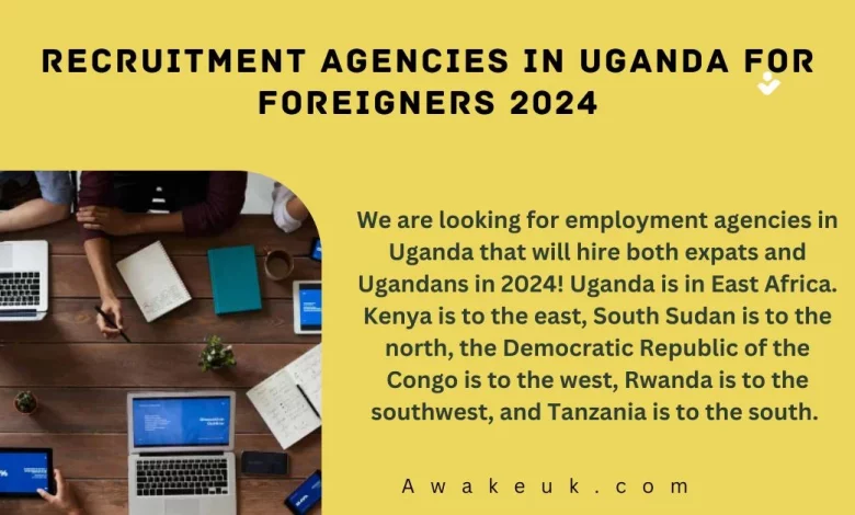 Recruitment Agencies in Uganda For Foreigners