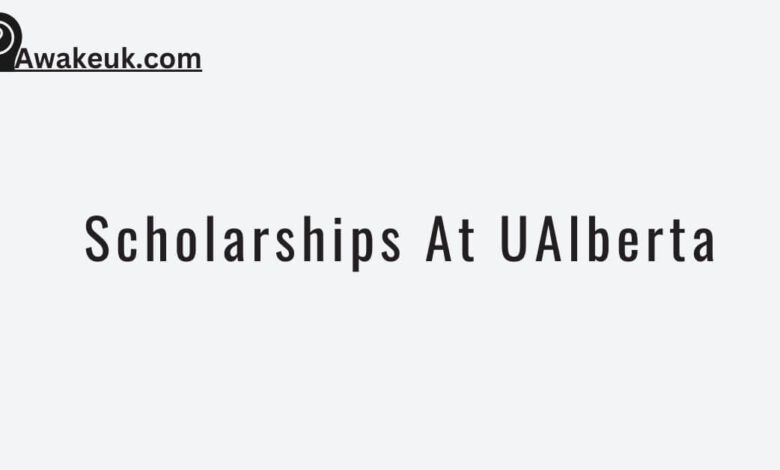 Scholarships At UAlberta