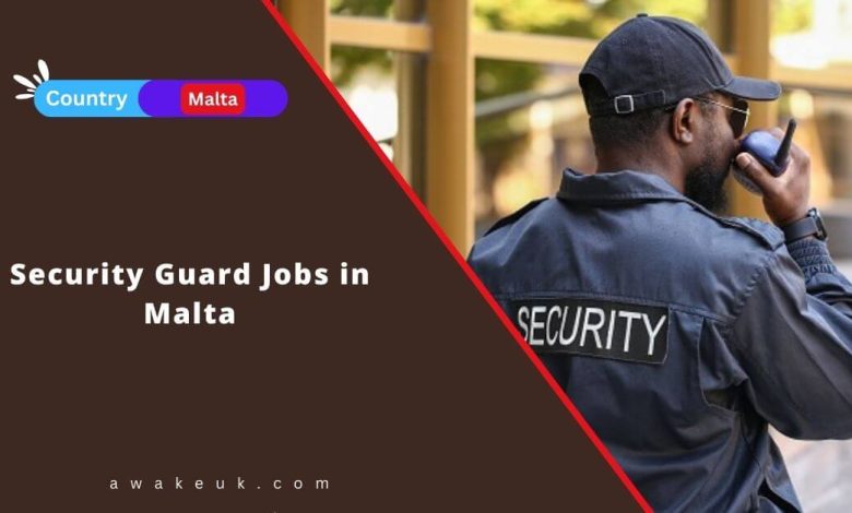 Security Guard Jobs in Malta