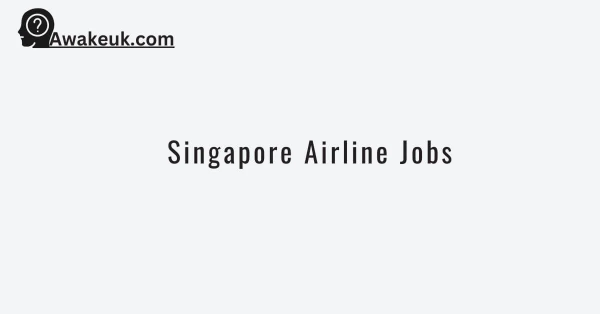 Singapore Airline Jobs 2024 Apply Online