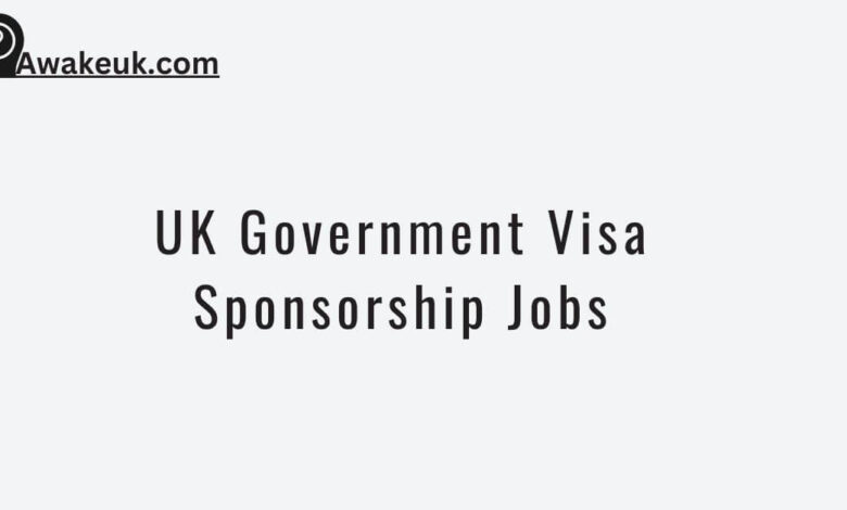 UK Government Visa Sponsorship Jobs