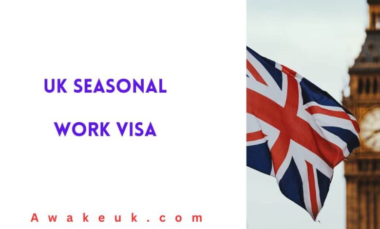 UK Seasonal Work Visa