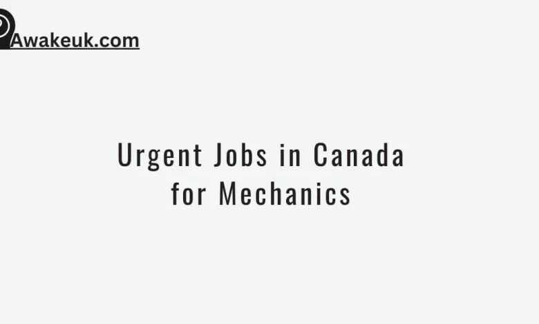 Urgent Jobs in Canada for Mechanics
