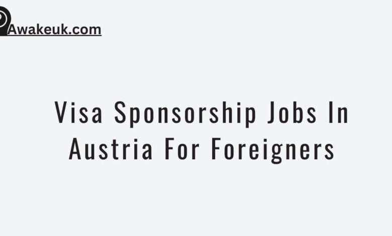 Jobs In Austria For Foreigners