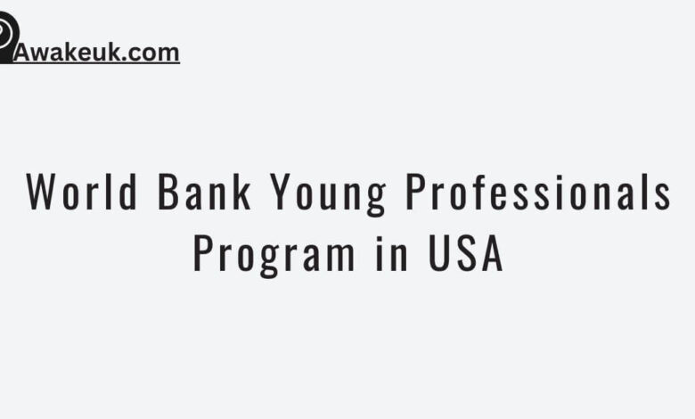 World Bank Young Professionals Program in USA