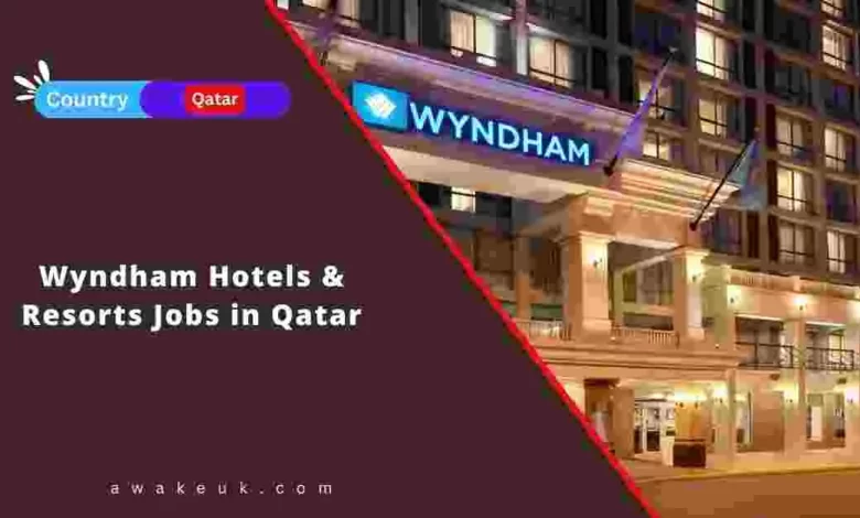 Wyndham Hotels & Resorts Jobs in Qatar