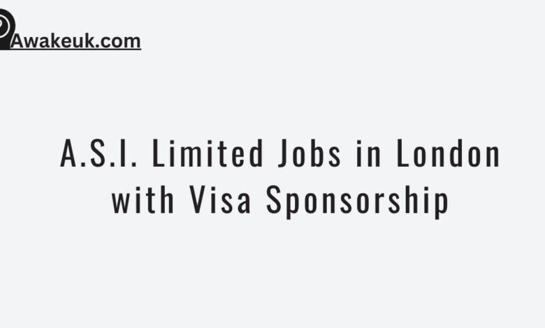 A.S.I. Limited Jobs in London with Visa Sponsorship