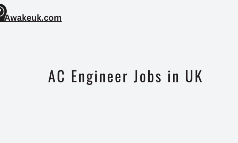 AC Engineer Jobs in UK