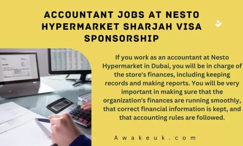 Accountant Jobs at Nesto Hypermarket Sharjah Visa Sponsorship