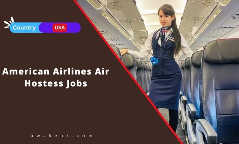 American Airlines Air Hostess Jobs