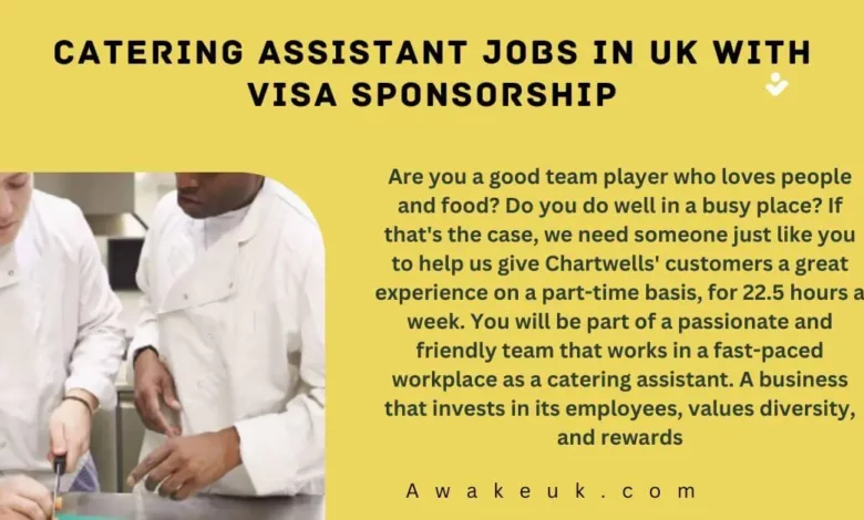 Catering Assistant Jobs in UK with Visa Sponsorship