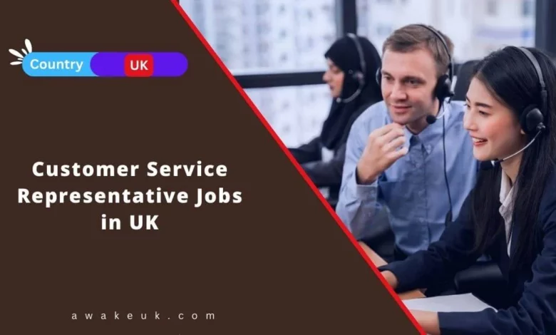 Customer Service Representative Jobs in UK