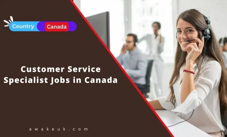 Customer Service Specialist Jobs in Canada