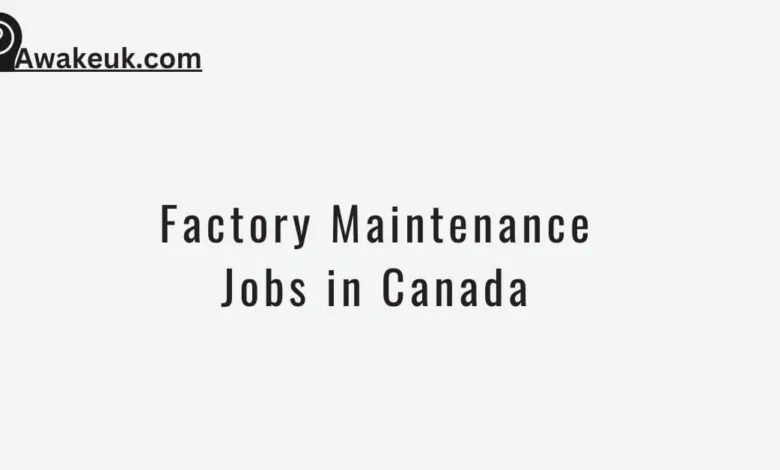 Factory Maintenance Jobs in Canada