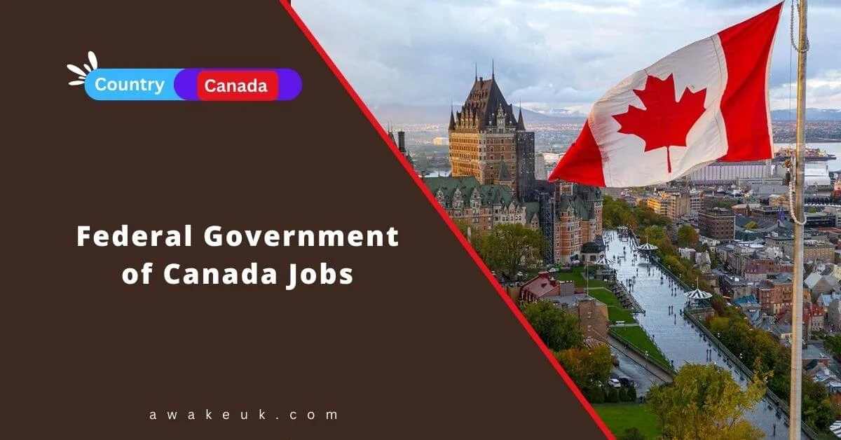 Federal Government of Canada Jobs 2024 - Apply Now