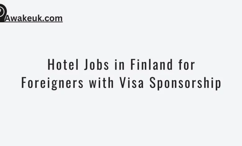 hotel-jobs-in-finland-for-foreigners-with-visa-sponsorship