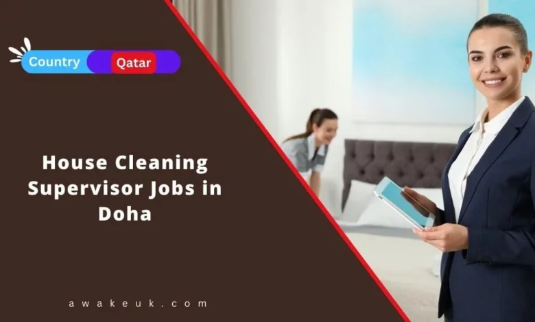House Cleaning Supervisor Jobs in Doha