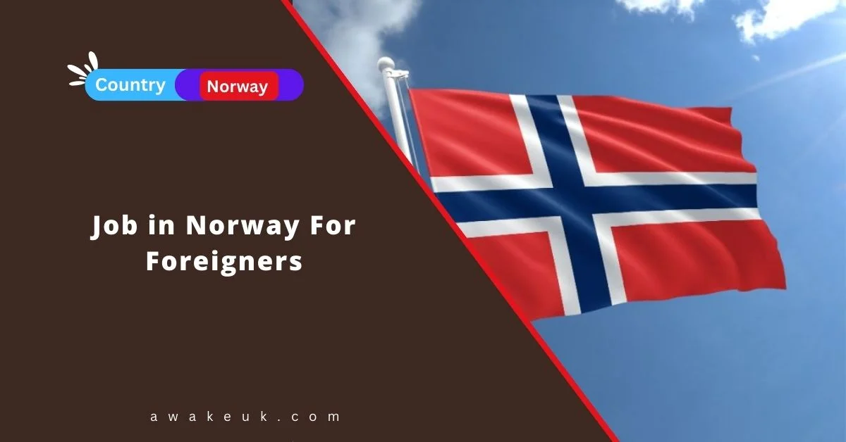 Job in Norway For Foreigners 2024 Apply Now