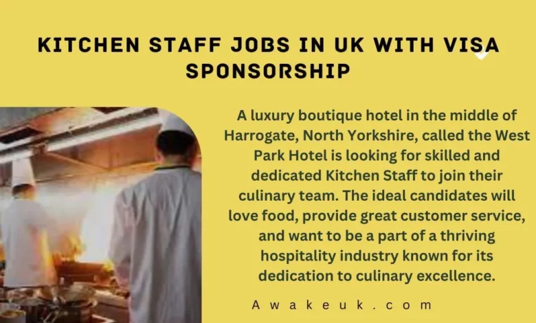 Kitchen Staff Jobs in UK with Visa Sponsorship