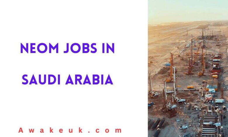 NEOM Jobs in Saudi Arabia