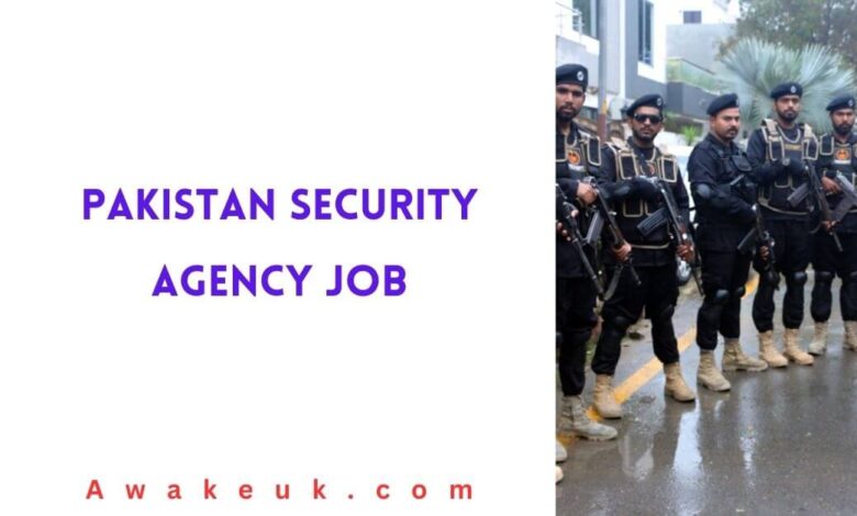 Pakistan Security Agency Job