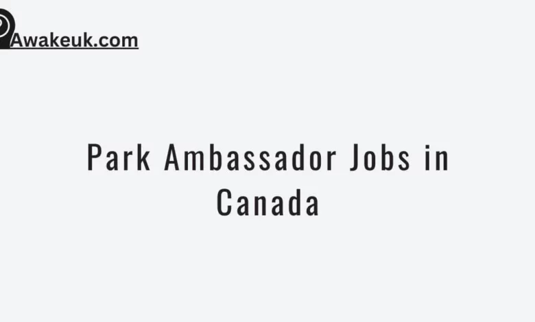 Park Ambassador Jobs in Canada