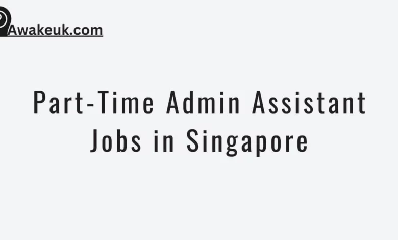 Part-Time Admin Assistant Jobs in Singapore
