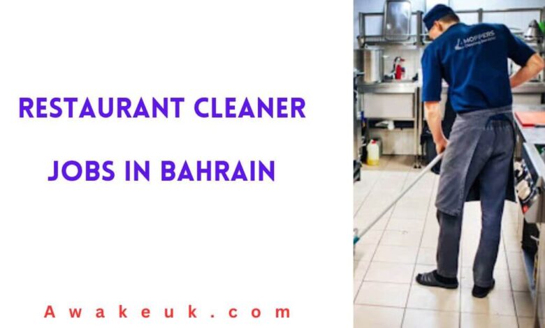 Restaurant Cleaner Jobs in Bahrain