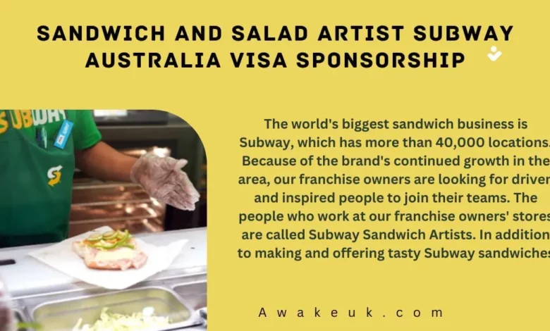 Sandwich and Salad Artist Subway Australia Visa Sponsorship