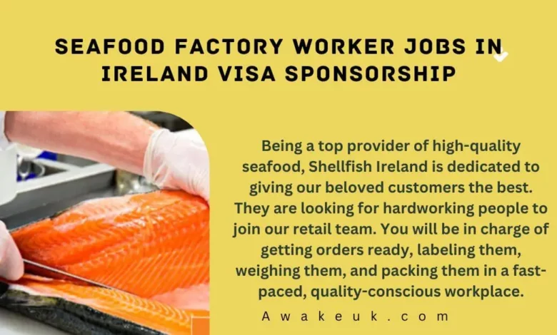 Seafood Factory Worker Jobs in Ireland Visa Sponsorship