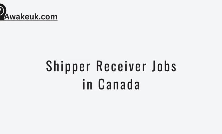 Shipper Receiver Jobs in Canada