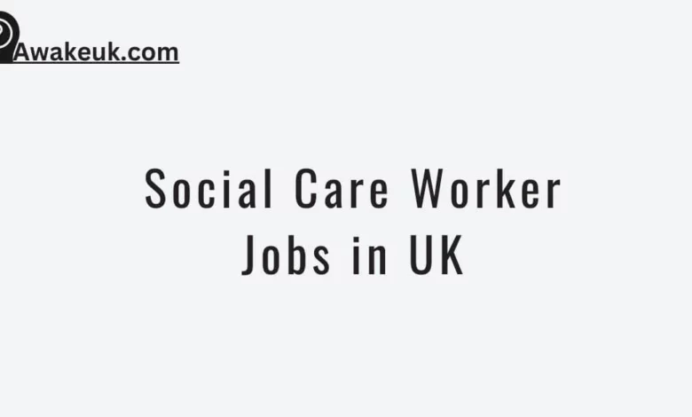 Social Care Worker Jobs in UK